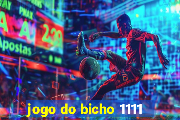 jogo do bicho 1111